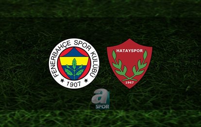 CANLI İZLE 🔥 | Fenerbahçe - Hatayspor maçı ne zaman, saat kaçta ve hangi kanalda?