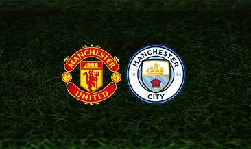 Manchester United - Manchester City maçı saat kaçta ve hangi kanalda?