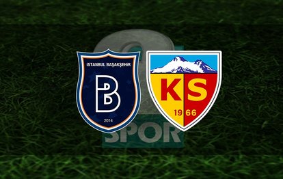 Başakşehir Kayserispor maçı CANLI İZLE Başakşehir-Kayserispor canlı anlatım