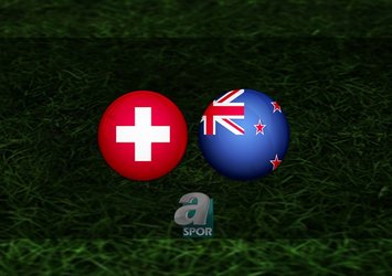 İsviçre - Yeni Zelanda maçı saat kaçta?