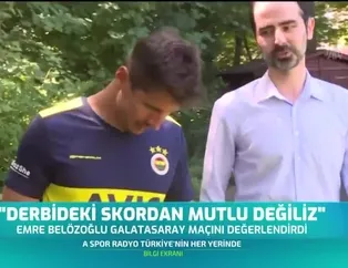 Emre Belözoğlu'ndan derbi yorumu