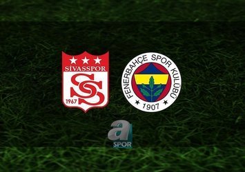 Sivasspor - F.Bahçe maçı saat kaçta?