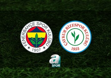 Fenerbahçe - Çaykur Rizespor maçı bilgileri