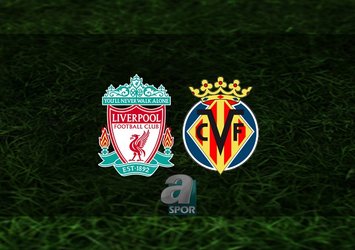 Liverpool - Villarreal maçı saat kaçta?