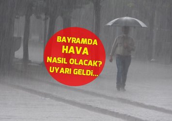 Kurban Bayramı'nda hava durumu nasıl olacak?