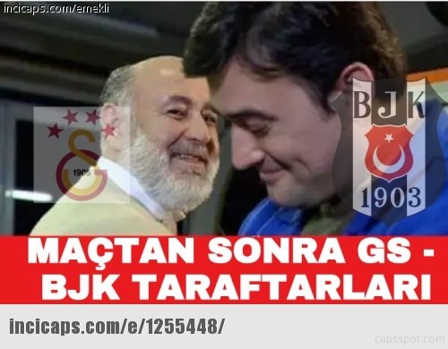 Galatasaray Beşiktaş capsleri...