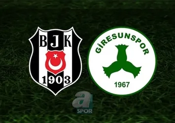 Beşiktaş - Giresunspor | CANLI
