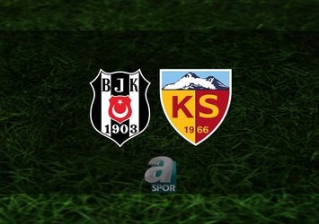 Beşiktaş Kayserispor maçı saat kaçta?