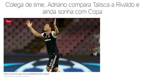 Adriano: "Talisca'yı Rivaldo'ya benzetiyorum" - 1