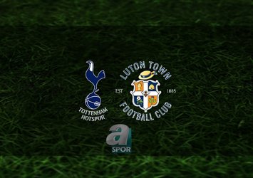 Tottenham - Luton Town maçı ne zaman?