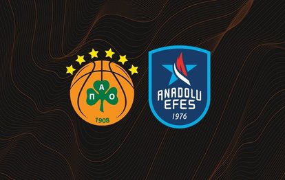 Panathinaikos - Anadolu Efes CANLI İZLE Panathinaikos - Anadolu Efes canlı skor