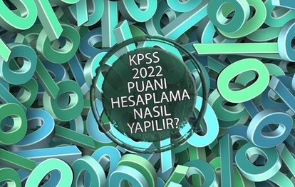 KPSS PUAN HESAPLAMA 2022 | KPSS’de 4 yanlış 1 doğruyu götürür mü, net sayısı nasıl hesaplanır?