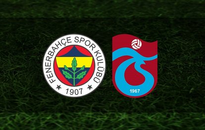 Fenerbahçe - Trabzonspor maçı ne zaman ve saat kaçta? Fenerbahçe - Trabzonspor maçı canlı izle