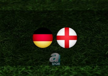 Almanya - İngiltere maçı saat kaçta?
