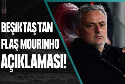 Beşiktaş’tan Mourinho açıklaması!