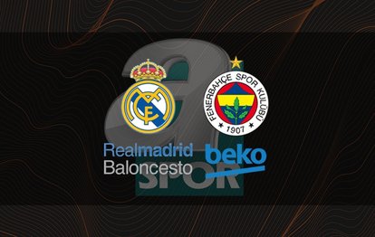 Real Madrid Fenerbahçe Beko maçı CANLI İZLE Real Madrid-Fenerbahçe Beko canlı skor