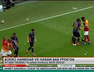 Şükrü Hanedar ve Hasan Şaş PFDK'da