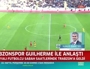 Trabzonspor Guilherme ile anlaştı