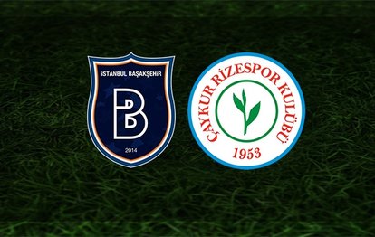Başakşehir - Çaykur Rizespor maçı CANLI