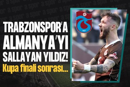 Trabzonspor’a Almanya’yı sallayan yıldız!
