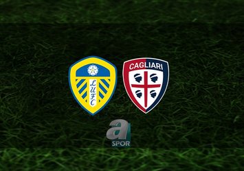 Leeds United - Cagliari maçı saat kaçta?