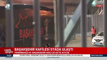 Fenerbahçe ve Başakşehir kafilesi stada ulaştı