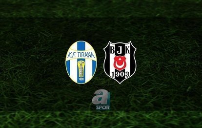 Tirana Beşiktaş maçı CANLI İZLE Tirana Beşiktaş maçı canlı anlatım