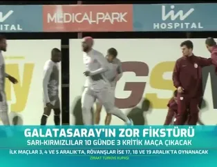 Galatasaray'ın zor fikstürü