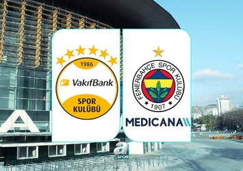 VakıfBank - Fenerbahçe maçı bilgileri!