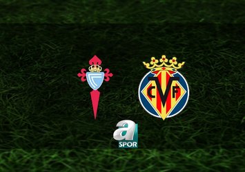 Celta Vigo - Villarreal maçı saat kaçta?