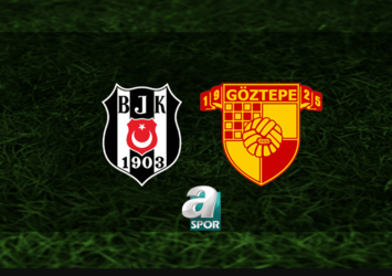 Beşiktaş - Göztepe | CANLI