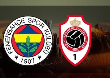 F.Bahçe Antwerp maçı saat kaçta hangi kanalda?