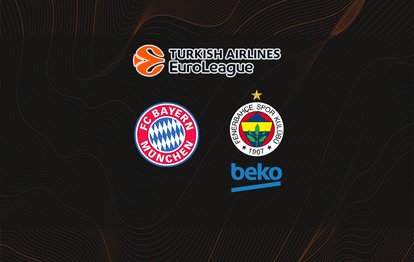 Bayern Münih - Fenerbahçe Beko maçı ne zaman, saat kaçta? Hangi kanalda? | THY Euroleague canlı izle