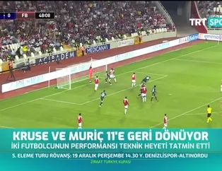 Kruse ve Muriç 11'e geri dönüyor