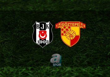 Beşiktaş - Göztepe maçı ne zaman, saat kaçta ve hangi kanalda CANLI yayınlanacak?