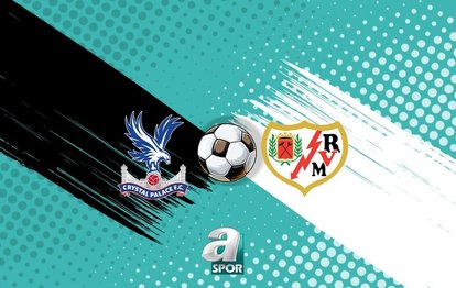 Crystal Palace-Rayo Vallecano CANLI İZLE | UEFA Konferans Ligi finali
