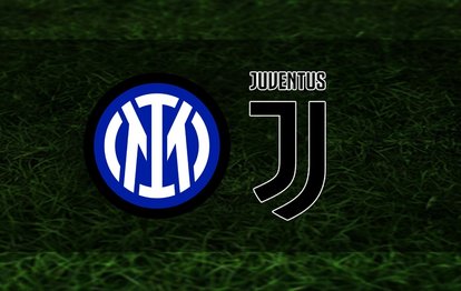 Inter Juventus maçı CANLI İZLE Inter-Juventus canlı anlatım