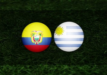 Ekvador - Uruguay maçı ne zaman?