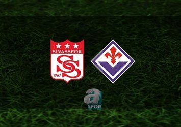 Sivasspor - Fiorentina maçı saat kaçta?