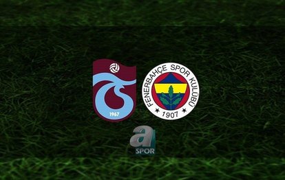 Trabzonspor - Fenerbahçe maçı CANLI İZLE | Trabzonspor maçı saat kaçta? Derbi hangi kanalda?