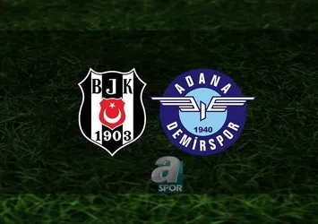 Adana Demirspor - Beşiktaş | CANLI
