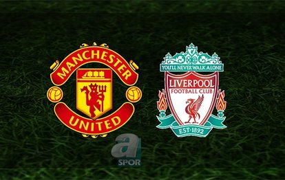 Manchester United - Liverpool maçı ne zaman, saat kaçta? Hangi kanalda? | İngiltere Premier Lig