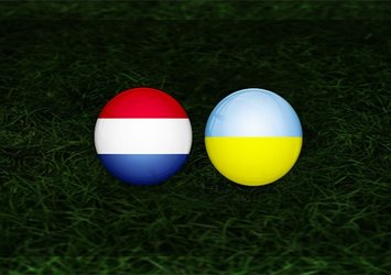 Hollanda - Ukrayna saat kaçta ve hangi kanalda?