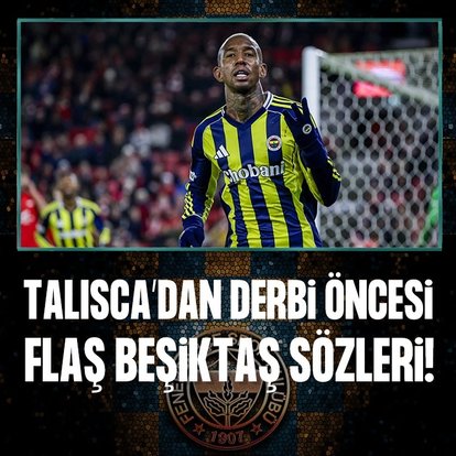 Anderson Talisca’dan Fenerbahçe-Beşiktaş derbisi öncesi flaş sözler!