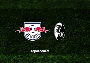 RB Leipzig - Freiburg maçı saat kaçta?