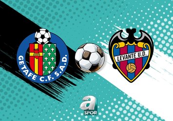 Getafe - Levante maçı ne zaman?