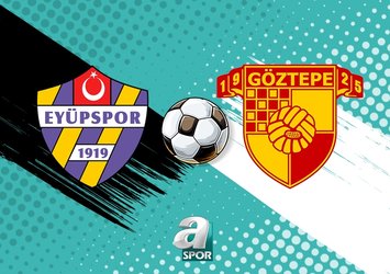 Eyüpspor - Göztepe maçı hangi kanalda?