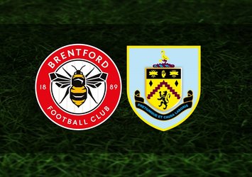 Brentford - Burnley maçı ne zaman?