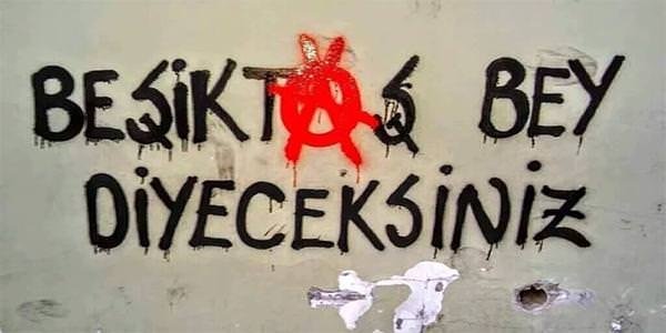 Beşiktaş taraftarının efsaneleşmiş yazıları