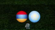 Ermenistan - Kazakistan maçı ne zaman?
